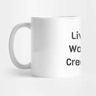 Live Work Create Mug